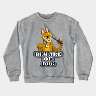 Beware of Dog Crewneck Sweatshirt